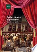 Teatro EspaÑol. Siglos Xviii Xxi