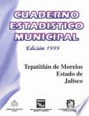 libro Tepatitlán De Morelos Estado De Jalisco. Cuaderno Estadístico Municipal 1999