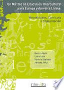 Un Máster En Educación Intercultural Para Europa Y América Latina: Necesidades, Currículo E Implantación