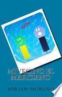 libro Mi Vecino El Marciano.