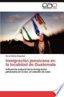 libro Inmigración Jamaicana En La Localidad De Guatemal