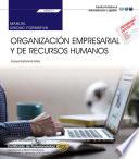 libro Manual. Organización Empresarial Y De Rrhh (uf0517). Certificados De Profesionalidad. Operaciones Auxiliares De Servicios Administrativos Y Generales (adgg0408)