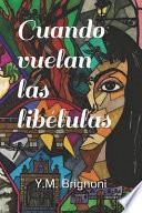 libro Cuando Vuelan Las Libélulas