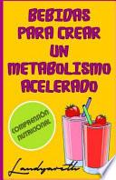 libro Bebidas Para Crear Un Metabolismo Acelerado