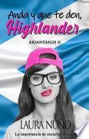 libro Anda Y Que Te Den, Highlander