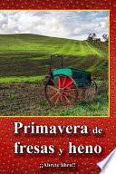 libro Primavera De Fresas Y Heno