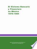 El Sistema Bancario Y Financiero En México 1970 1984