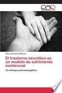 libro El Trastorno Neurótico Es Un Modelo De Sufrimiento Existencial