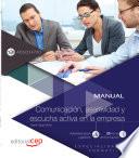 Manual. Comunicación, Asertividad Y Escucha Activa En La Empresa (adgd147po). Especialidades Formativas