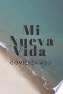 libro Mi Nueva Vida Comienza Aquí