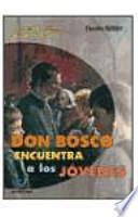 libro Don Bosco Encuentra A Los Jóvenes