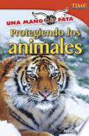 libro Una Mano A La Pata: Protegiendo Los Animales