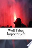 libro Wolf Faber, Inspector Jefe