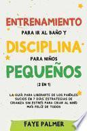 libro Entrenamiento Para Ir Al Baño Y Disciplina Para Niños Pequeños (2 En 1)