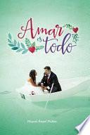 libro Amar Es Todo