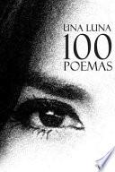 libro Una Luna 100 Poemas