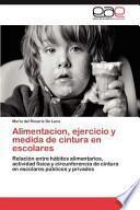 libro Alimentacion, Ejercicio Y Medida De Cintura En Escolares