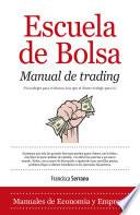 Escuela De Bolsa. Manual De Trading