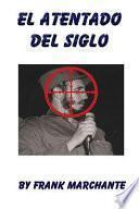 libro El Atentado Del Siglo A Fidel Castro