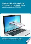 Uf0319   Sistema Operativo, Búsqueda De La Información: Internet/intranet Y Correo Electrónico