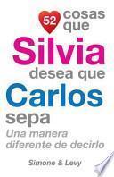 libro 52 Cosas Que Silvia Desea Que Carlos Sepa