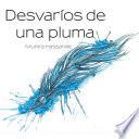 libro Desvaríos De Una Pluma