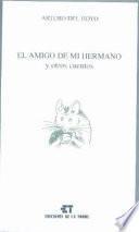 libro El Amigo De Mi Hermano Y Otros Cuentos