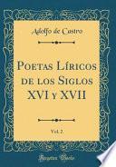 libro Poetas Líricos De Los Siglos Xvi Y Xvii, Vol. 2 (classic Reprint)