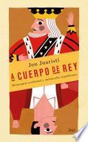 libro A Cuerpo De Rey