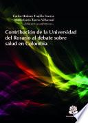 libro Contribución De La Universidad Del Rosario Al Debate Sobre Salud En Colombia