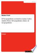 libro El Neopopulismo En América Latina: Carlos Andrés Pérez: Del Populismo Clásico Al Neopopulismo