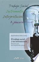 El Trabajo Social Y Sus Instrumentos. Elementos Para Una Interpretación A Piacere