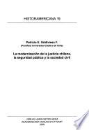 La Modernización De La Justicia Chilena, La Seguridad Pública Y La Sociedad Civil