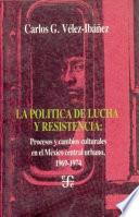 La Política De Lucha Y Resistencia