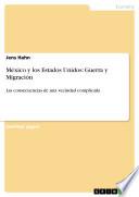 México Y Los Estados Unidos: Guerra Y Migración