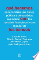 libro Qué Hacemos Con Los Bancos