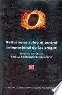 Reflexiones Sobre El Control Internacional De Las Drogas