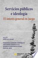 libro Servicios Públicos E Ideologia