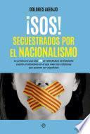 libro ¡sos! Secuestrados Por El Nacionalismo