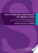 Subculturas Del Narcotráfico En América Latina