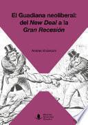 El Guadiana Neoliberal: Del New Deal A La Gran Recesión