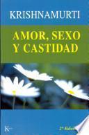 Amor, Sexo Y Castidad