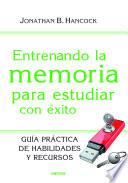 libro Entrenando La Memoria Para Estudiar Con éxito