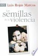 libro Las Semillas De La Violencia