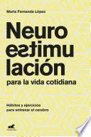 libro Neuroestimulación Para La Vida Cotidiana