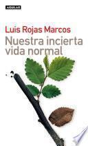 libro Nuestra Incierta Vida Normal