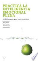 Practica La Inteligencia Emocional Plena