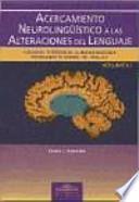 Acercamiento Neurolingüístico A Las Alteraciones Del Lenguaje