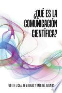 libro Qu Es La Comunicacin Cientfica?