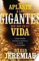 libro Aplaste A Los Gigantes Que Hay En Su Vida